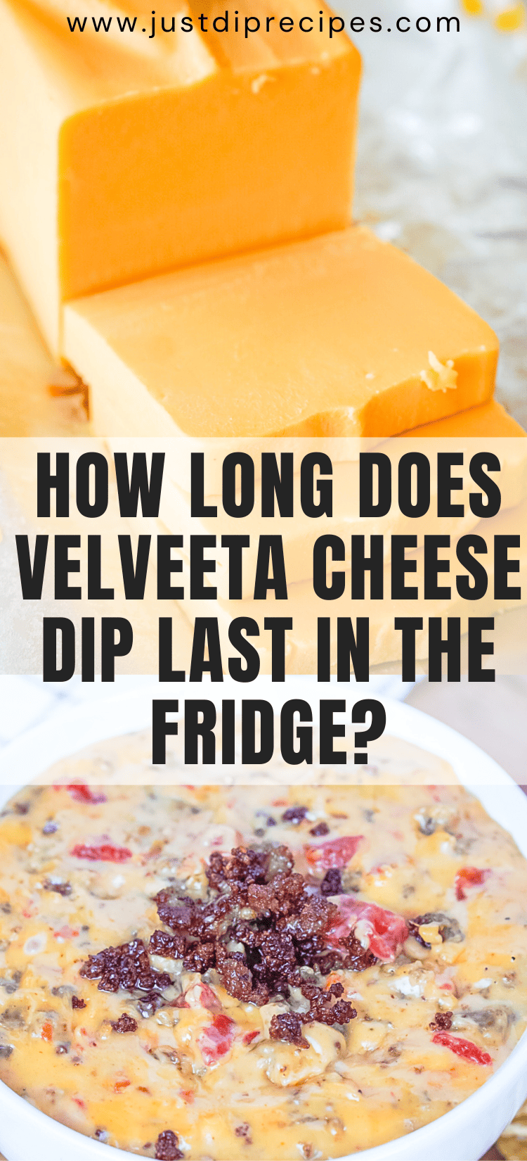 pinterest style image with how long does velveeta cheese dip last in the fridge text
