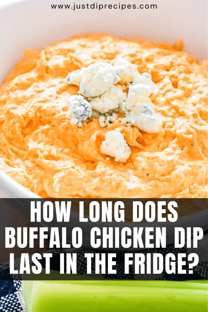 pinterest style pin of how long does buffalo chicken dip last in the fridge