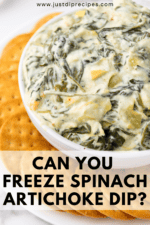 Can you Freeze Spinach Artichoke Dip? - Just Dip Recipes